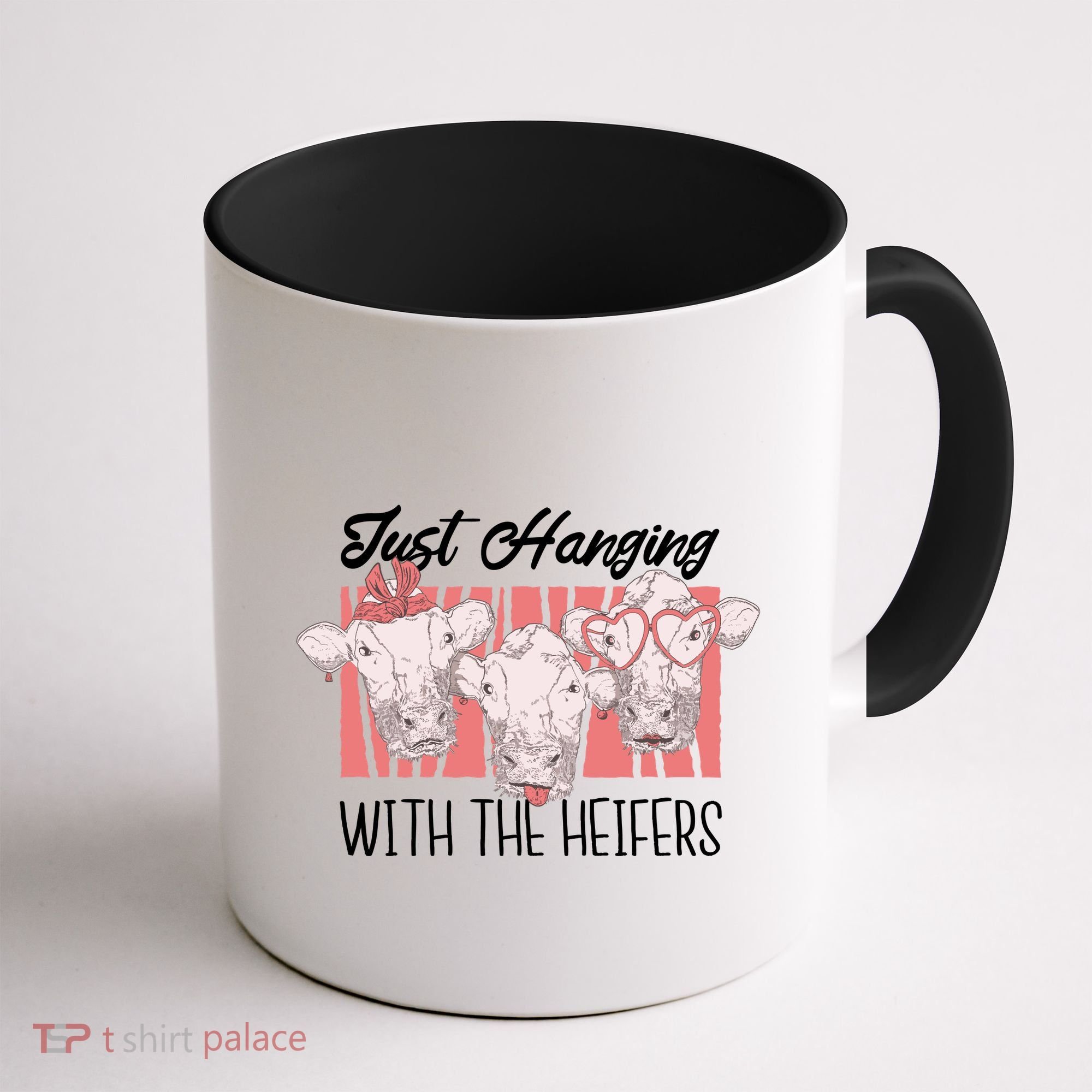 Just Hanging With The Heifers Coffee Mug