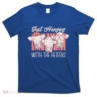 Just Hanging With The Heifers T-Shirt thumb 0