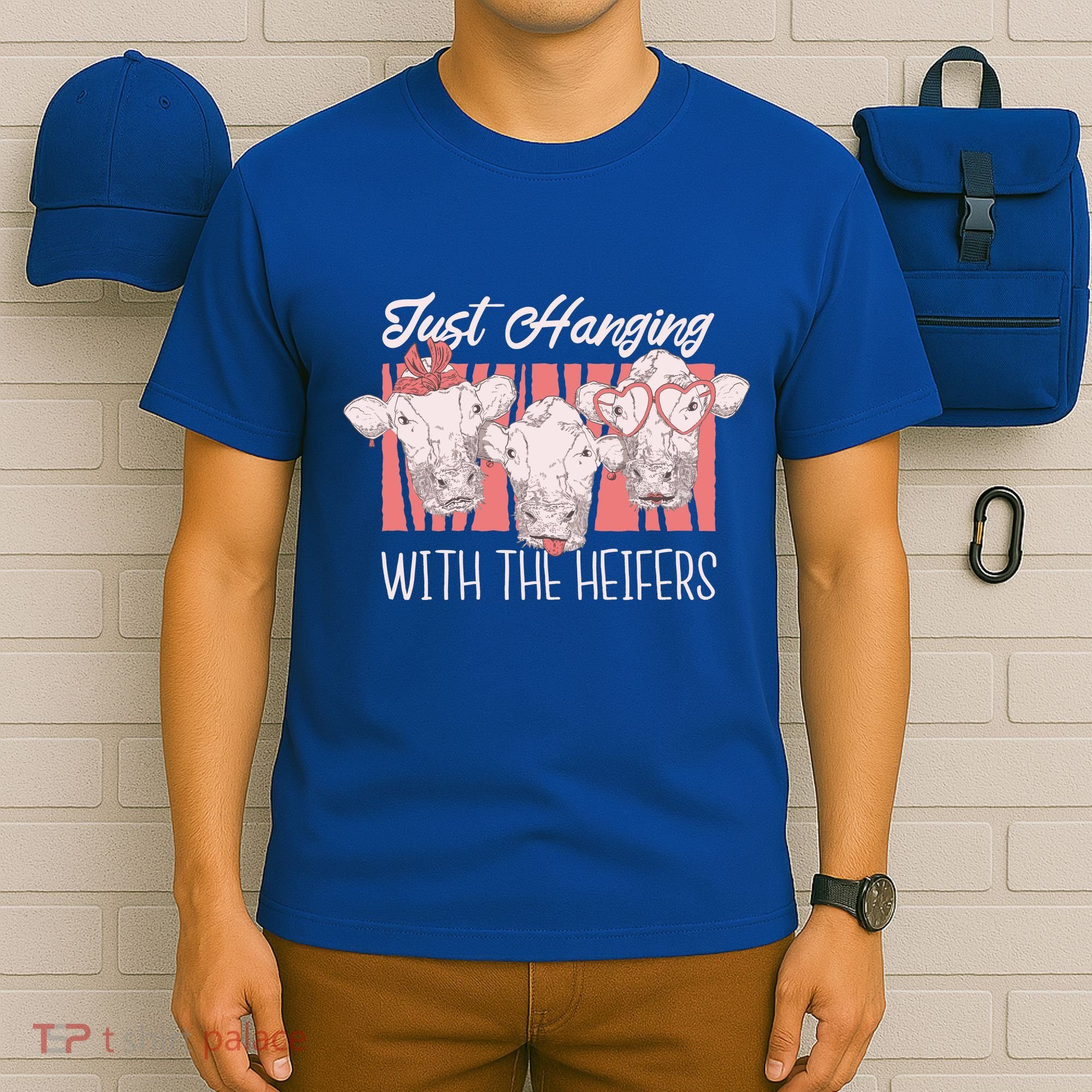 Just Hanging With The Heifers T-Shirt