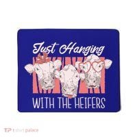 Just Hanging With The Heifers Mousepad thumb 0