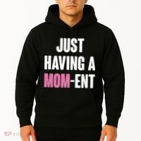 Just Having A Mom-ent Hoodie thumb 2