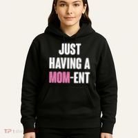 Just Having A Mom-ent Hoodie thumb 5