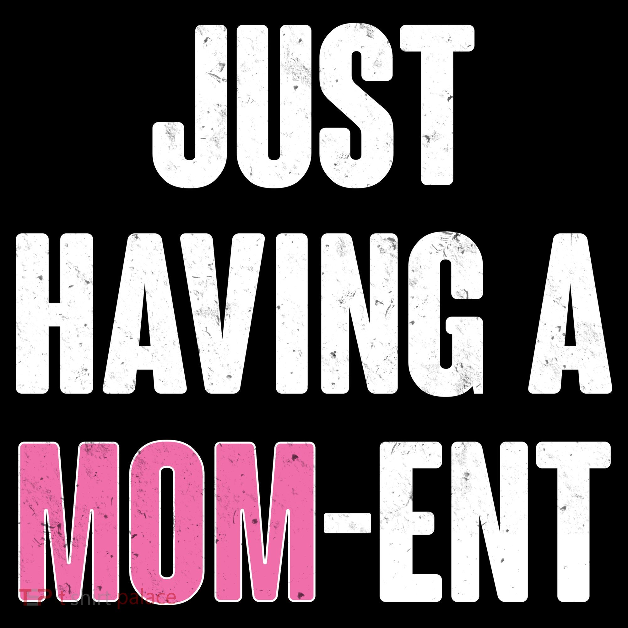 Just Having A Mom-ent Hoodie