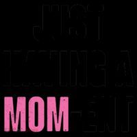 Just Having A Mom-ent Coffee Mug thumb 5