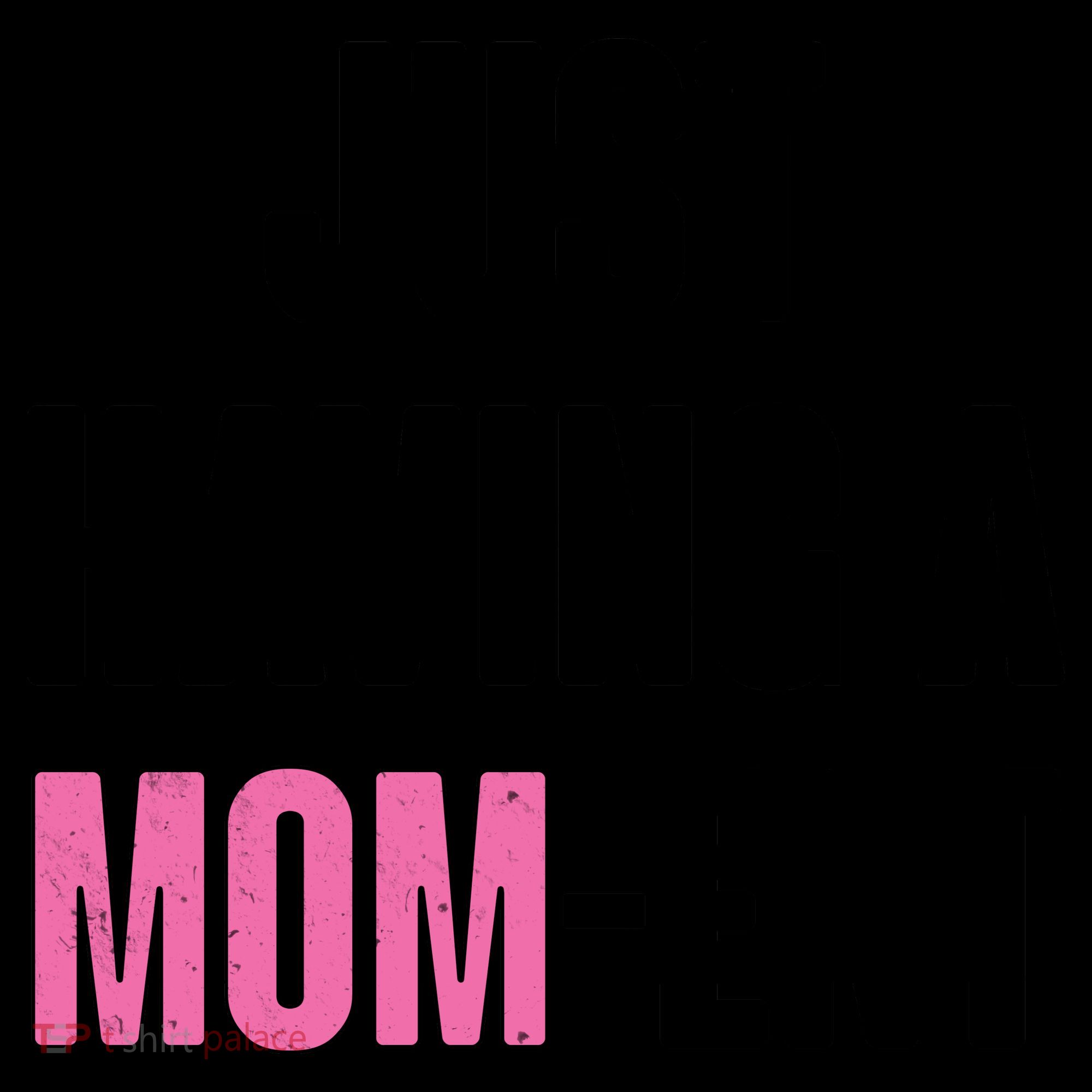 Just Having A Mom-ent Coffee Mug