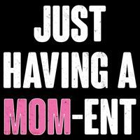 Just Having A Mom-ent Coaster thumb 2