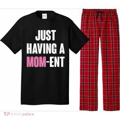 Just Having A Mom-ent Pajama Set