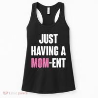 Just Having A Mom-ent Women's Tank Top thumb 0
