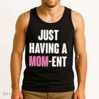 Just Having A Mom-ent Tank Top thumb 3