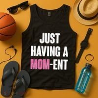Just Having A Mom-ent Tank Top thumb 4