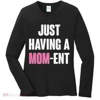 Just Having A Mom-ent Women's Long Sleeve Shirt thumb 0