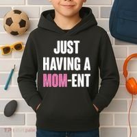 Just Having A Mom-ent Kids Hoodie thumb 2