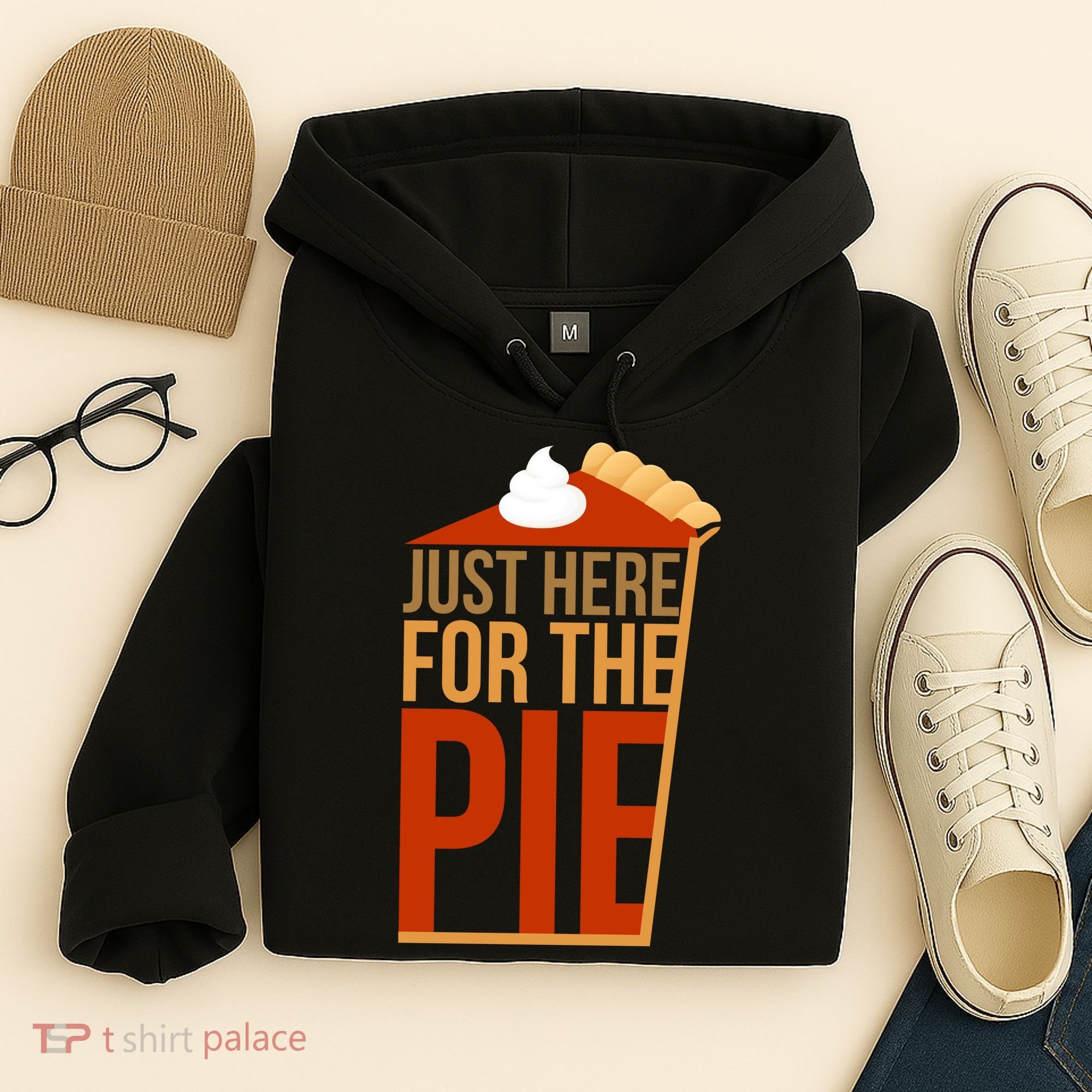 Just Here For The Pie Hoodie