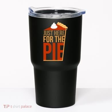 Just Here For The Pie Tumbler
