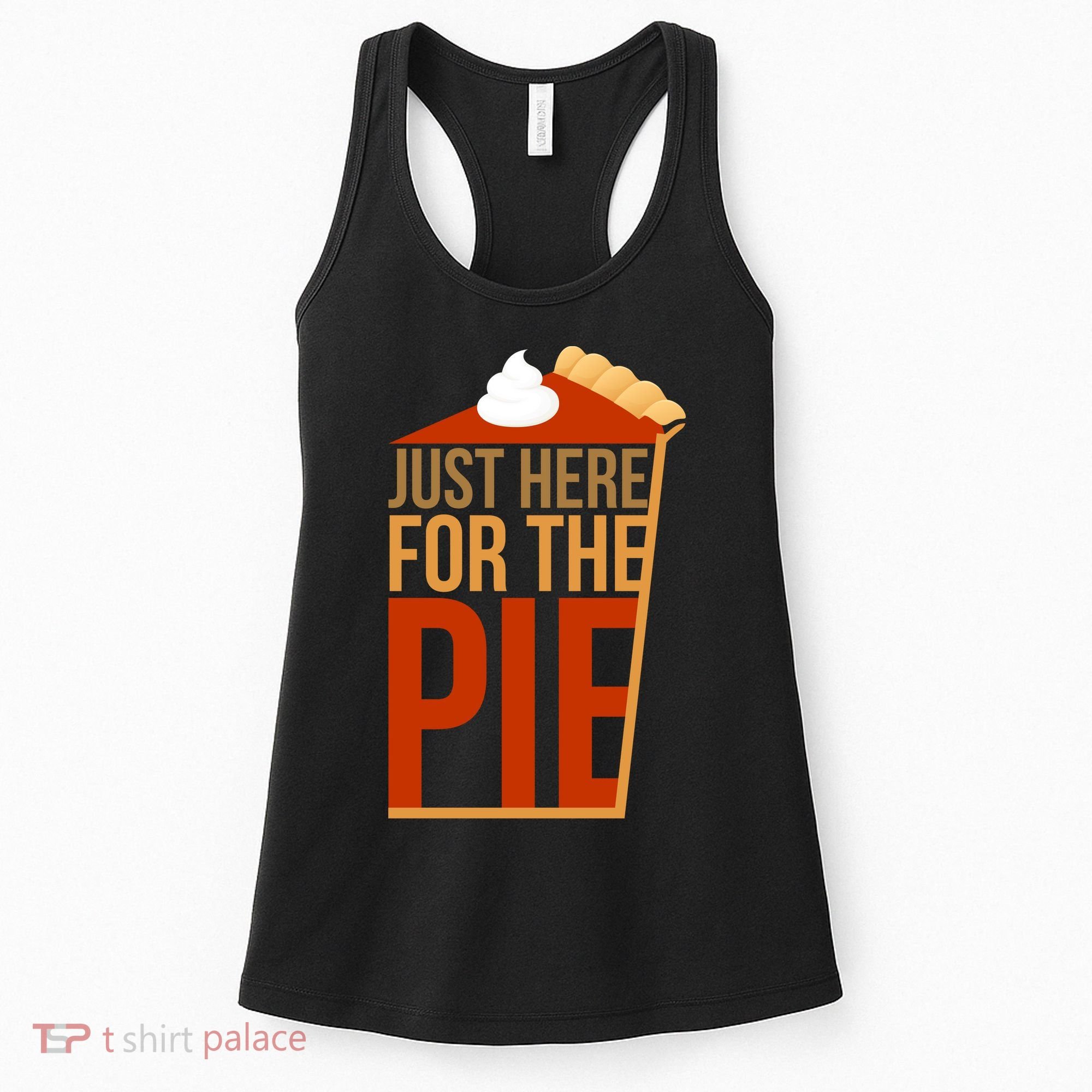 Just Here For The Pie Women's Tank Top