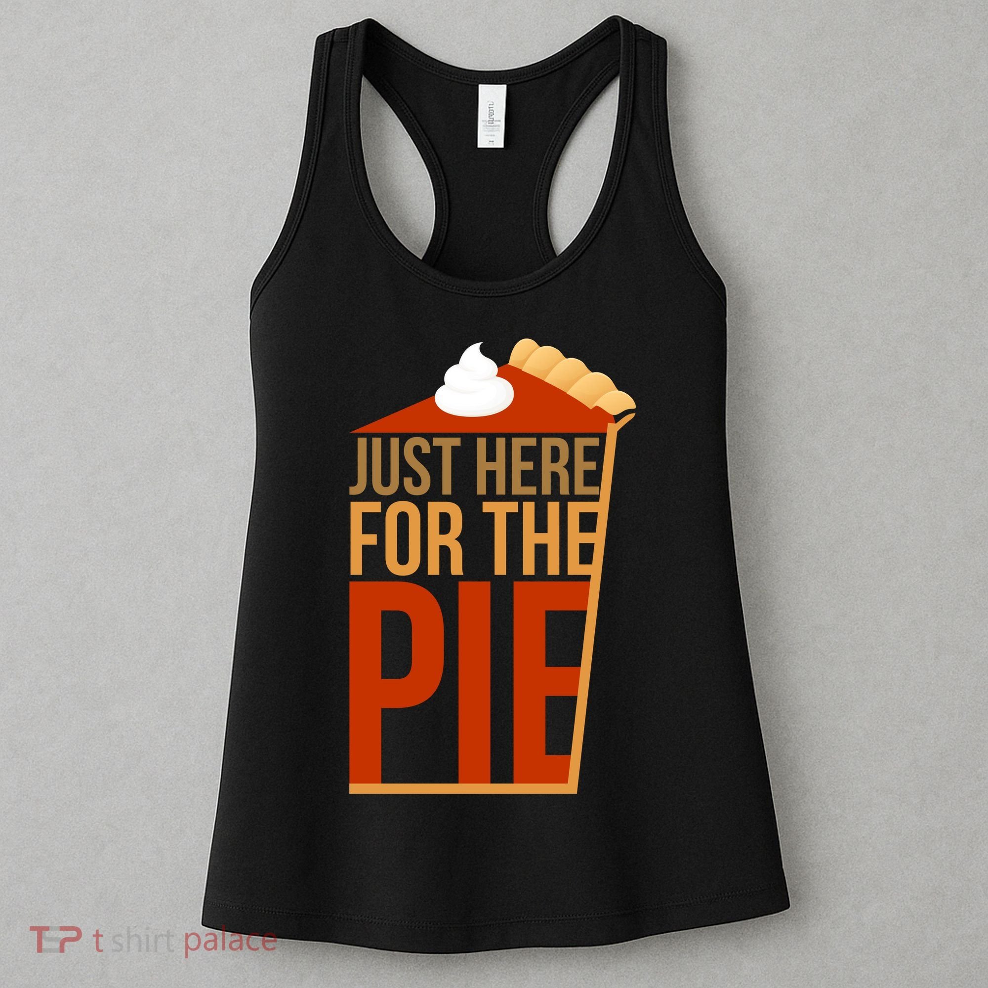 Just Here For The Pie Women's Tank Top
