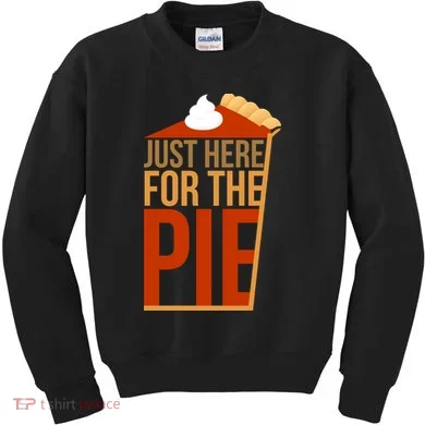 Just Here For The Pie Kids Sweatshirt