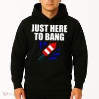 Just Here To Bang 4th Of  July Hoodie thumb 2