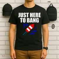 Just Here To Bang 4th Of  July T-Shirt thumb 6