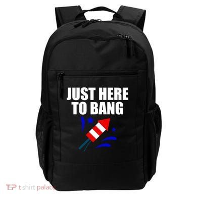 Just Here To Bang 4th Of  July Backpack