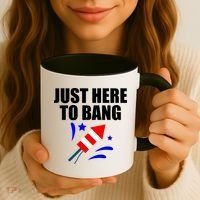 Just Here To Bang 4th Of  July Coffee Mug thumb 3