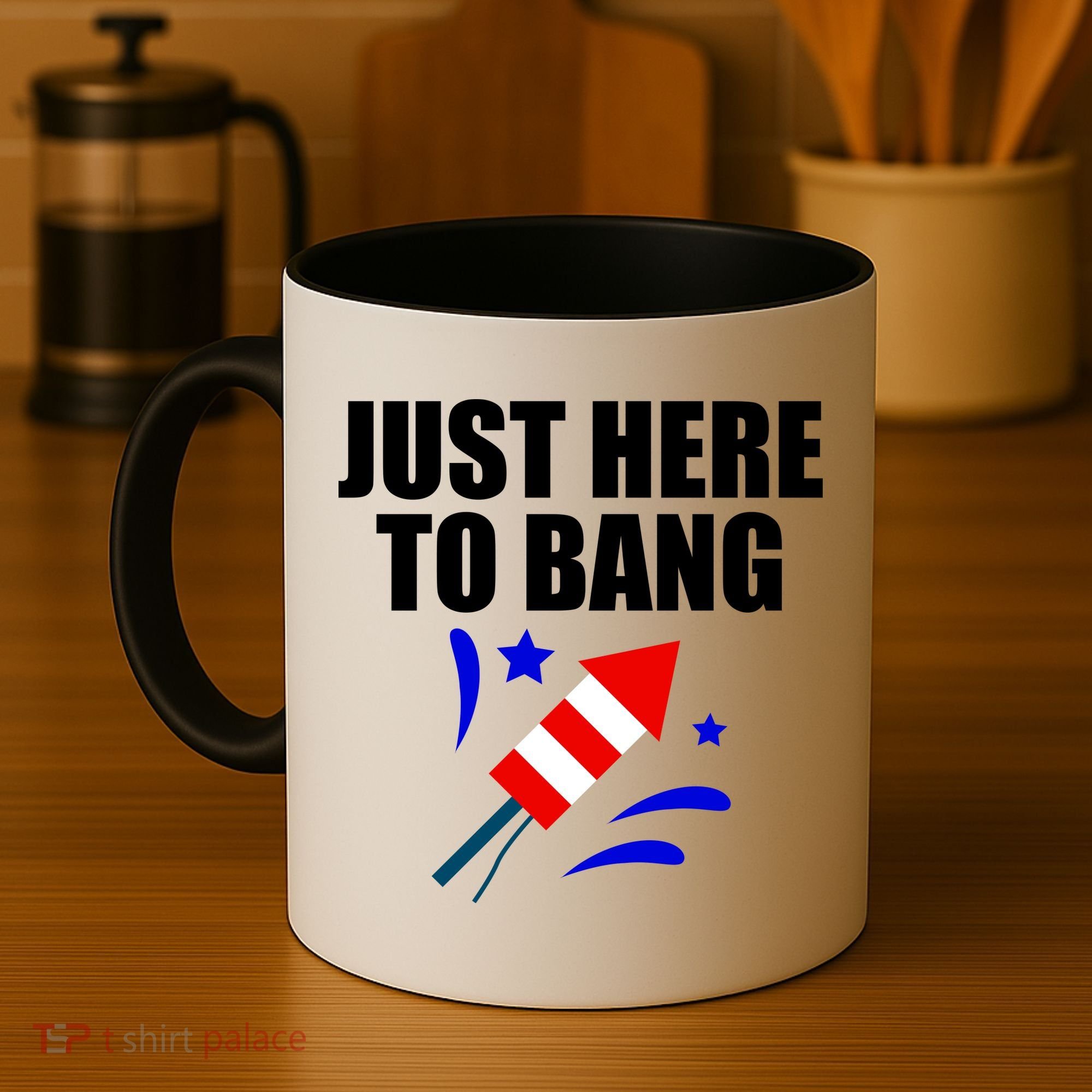 Just Here To Bang 4th Of  July Coffee Mug