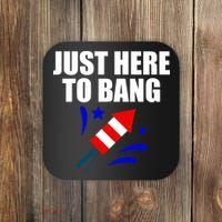 Just Here To Bang 4th Of  July Coaster thumb 0
