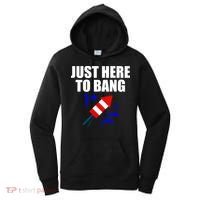 Just Here To Bang 4th Of  July Women's Hoodie thumb 0