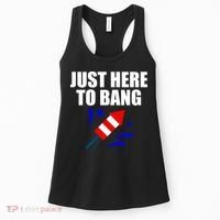Just Here To Bang 4th Of  July Women's Tank Top thumb 0