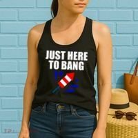 Just Here To Bang 4th Of  July Women's Tank Top thumb 2