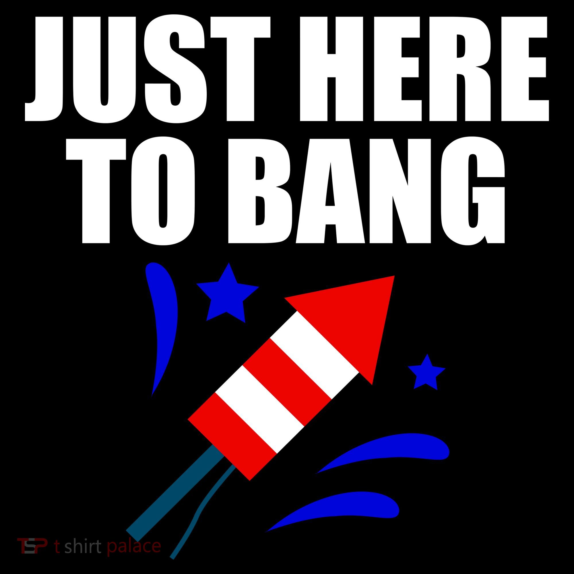 Just Here To Bang 4th Of  July Women's Tank Top