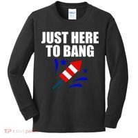 Just Here To Bang 4th Of  July Kids Long Sleeve Shirt thumb 0
