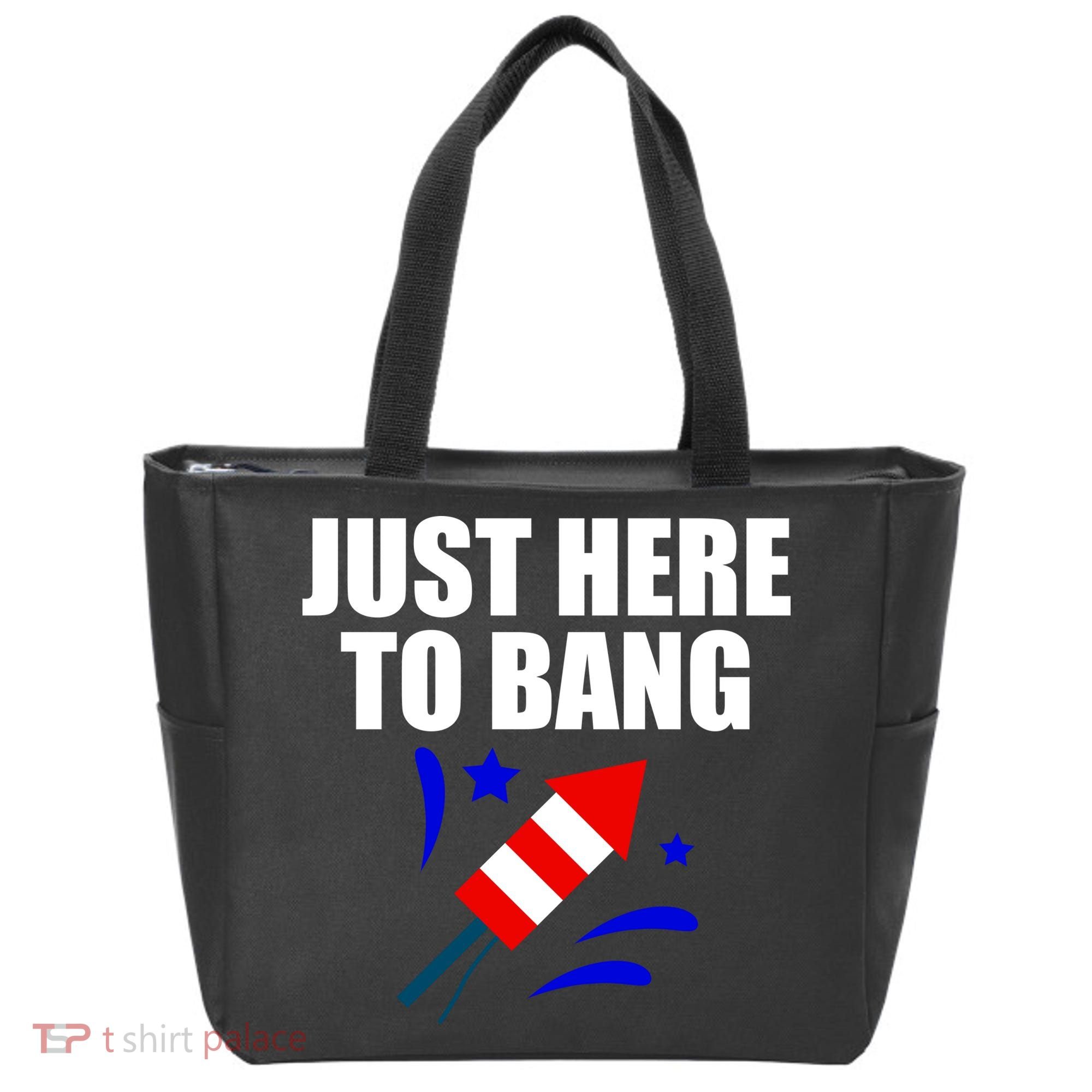 Just Here To Bang 4th Of  July Tote Bag