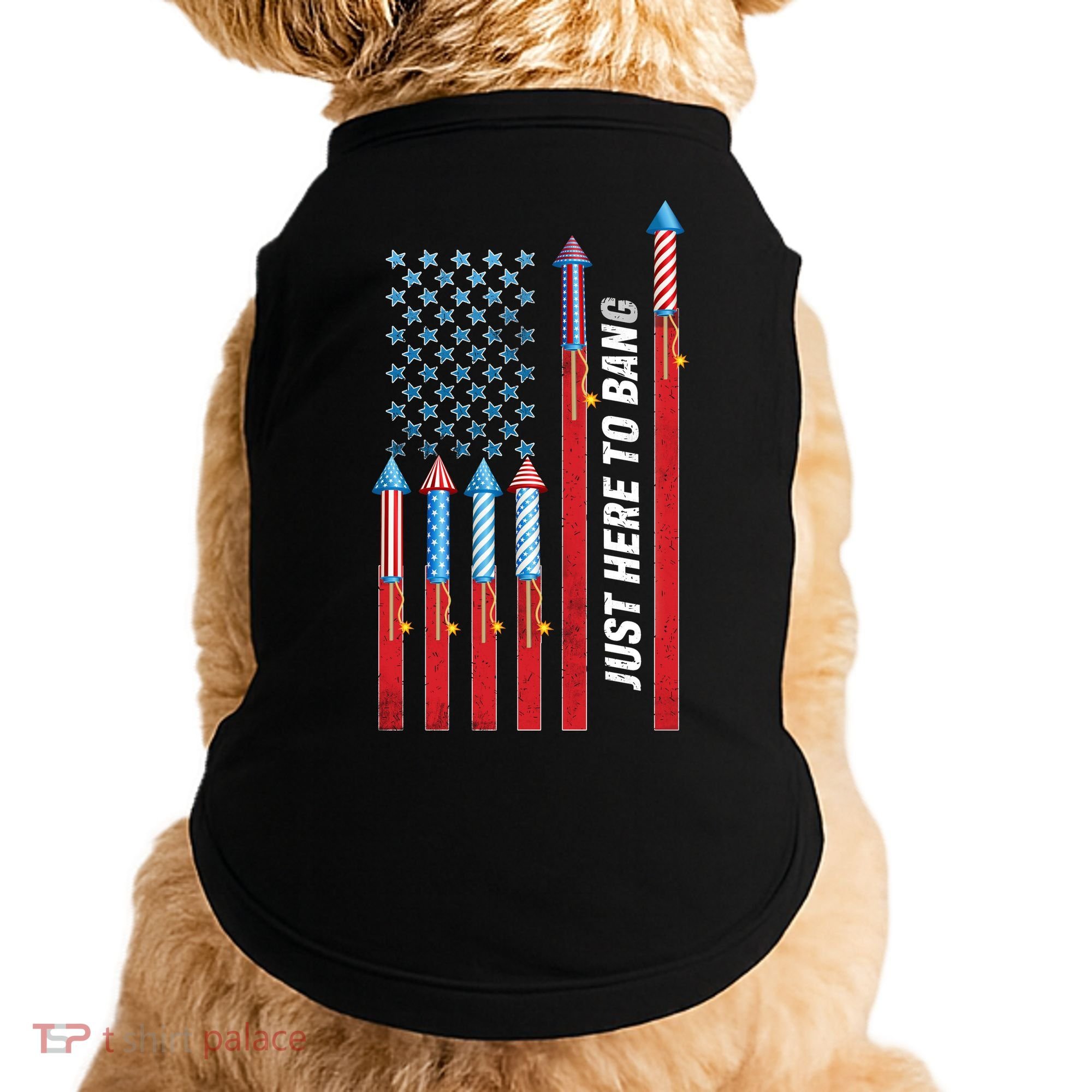 Just Here To Bang American Flag Fireworks Doggie Tank