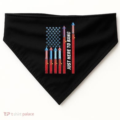 Just Here To Bang American Flag Fireworks USA-Made Doggie Bandana
