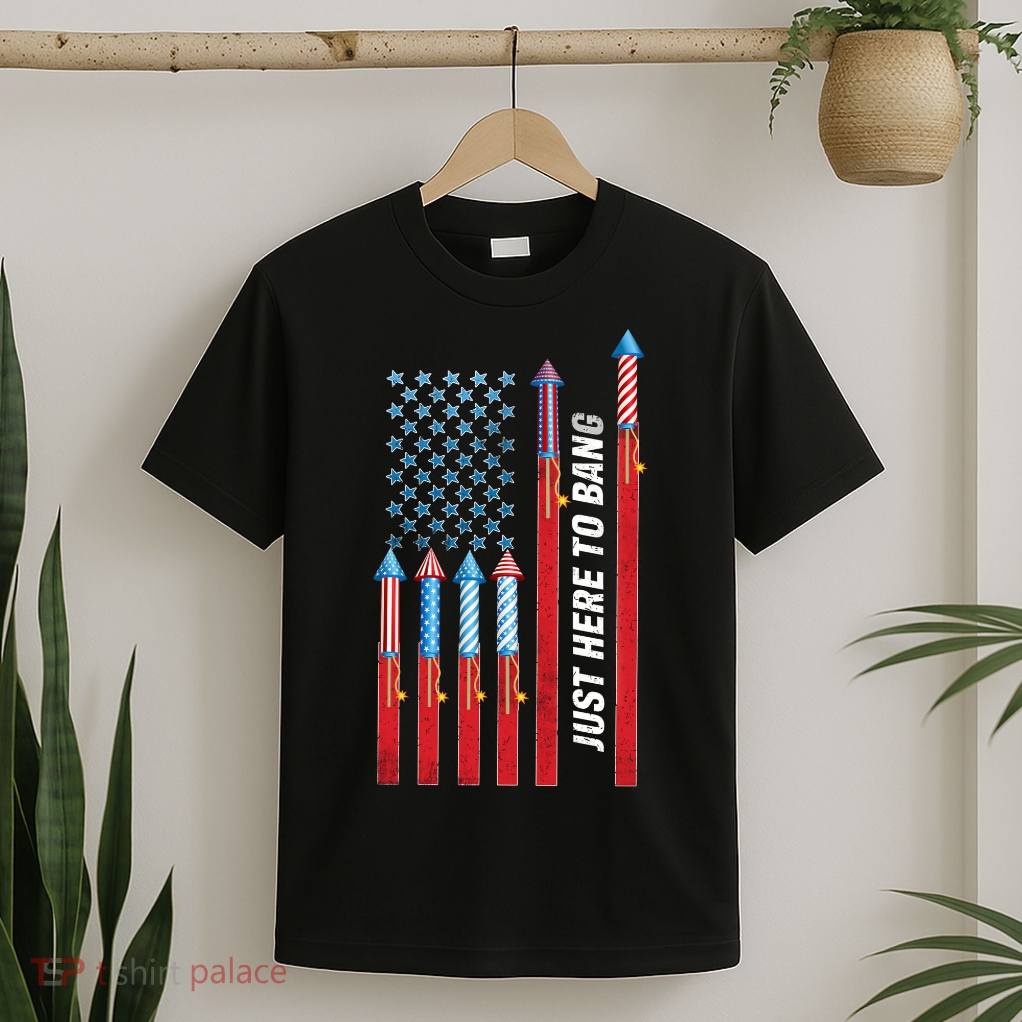 Just Here To Bang American Flag Fireworks T-Shirt