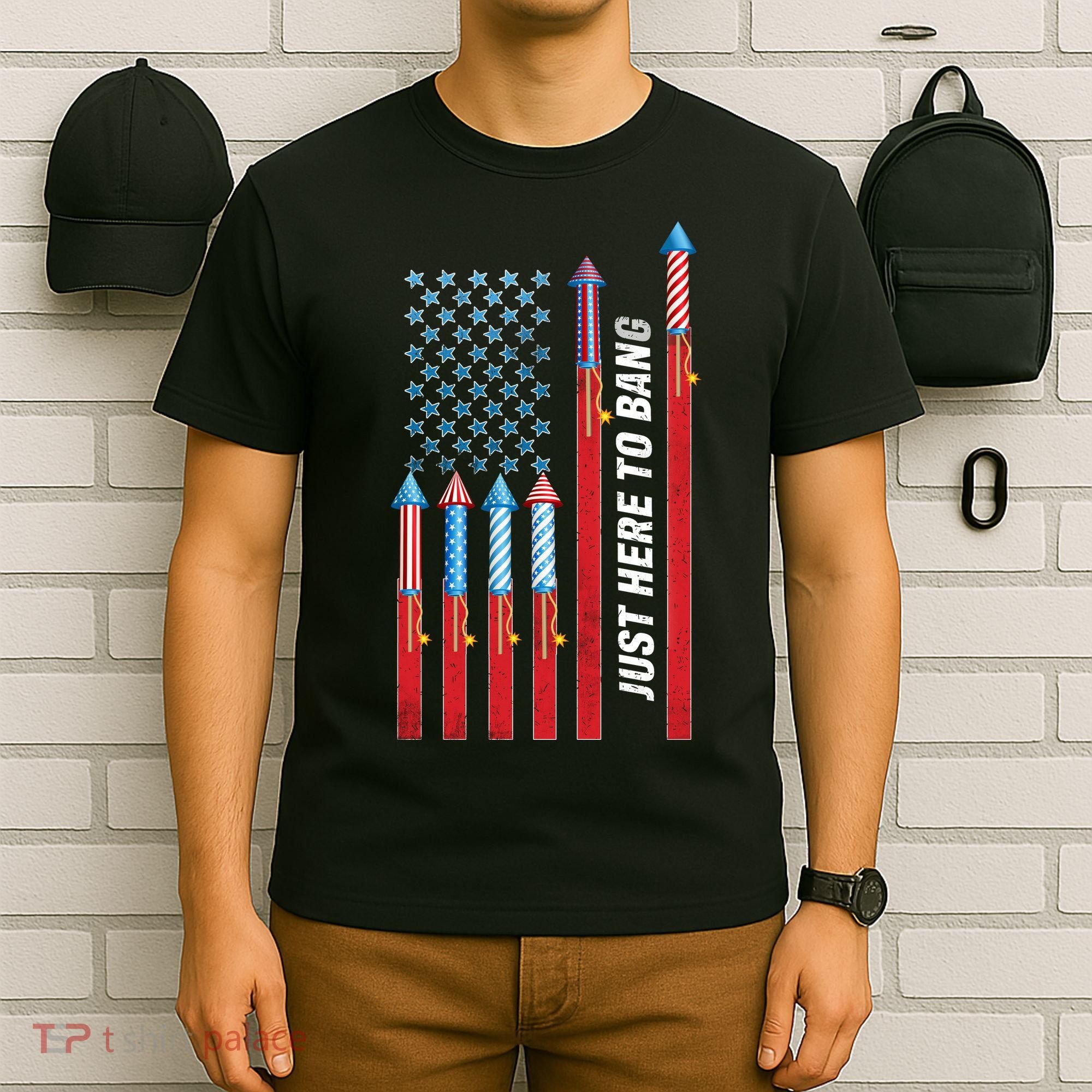Just Here To Bang American Flag Fireworks T-Shirt