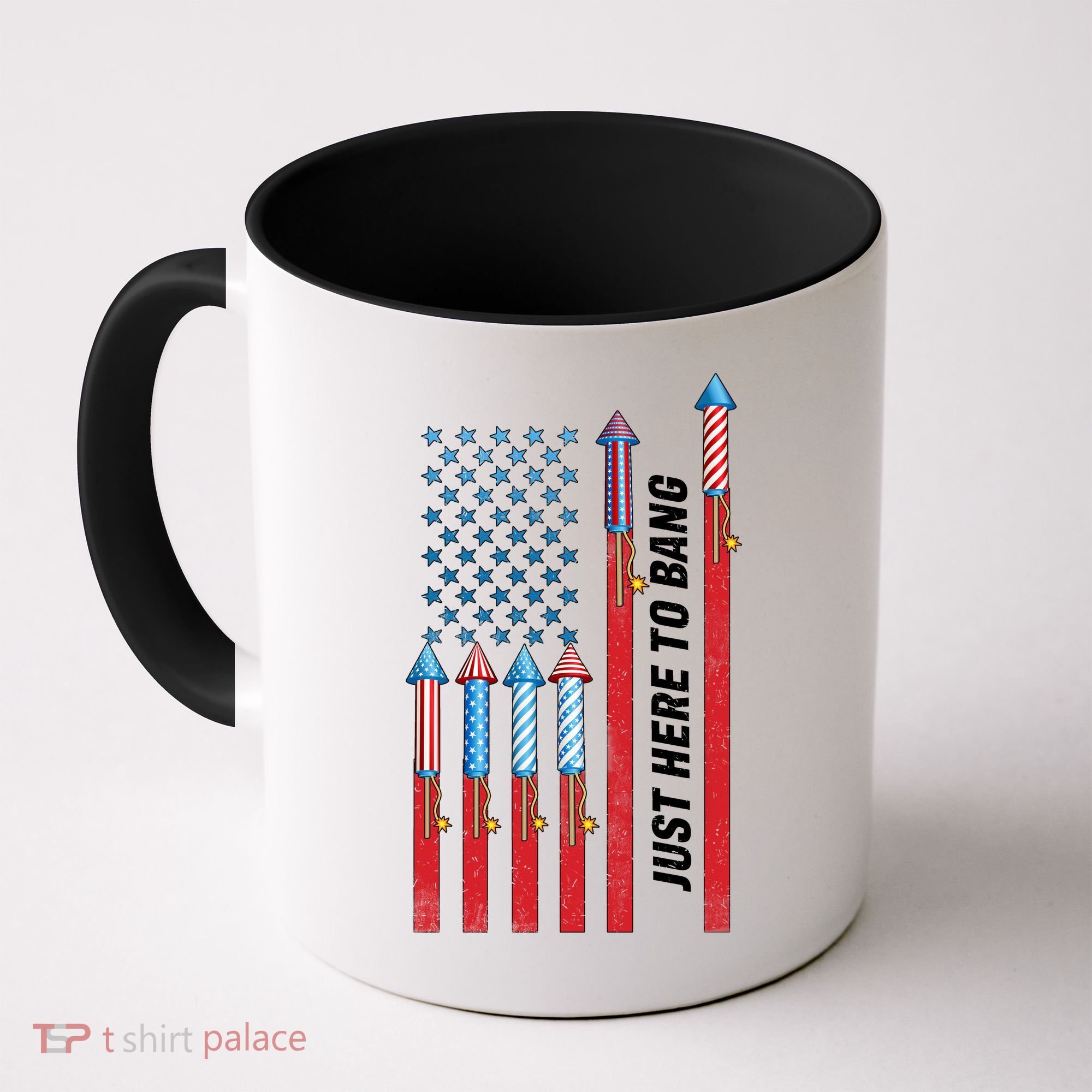 Just Here To Bang American Flag Fireworks Coffee Mug
