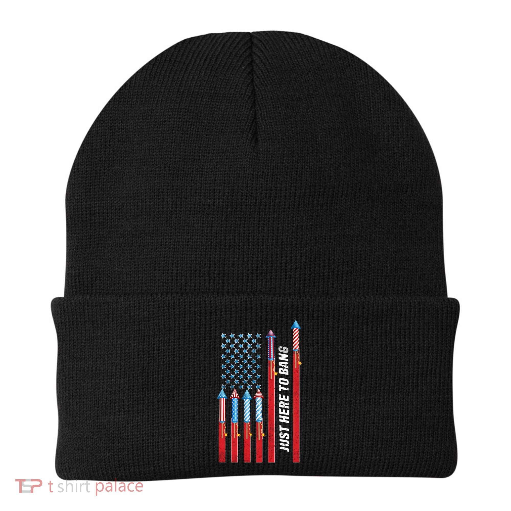 Just Here To Bang American Flag Fireworks Beanie