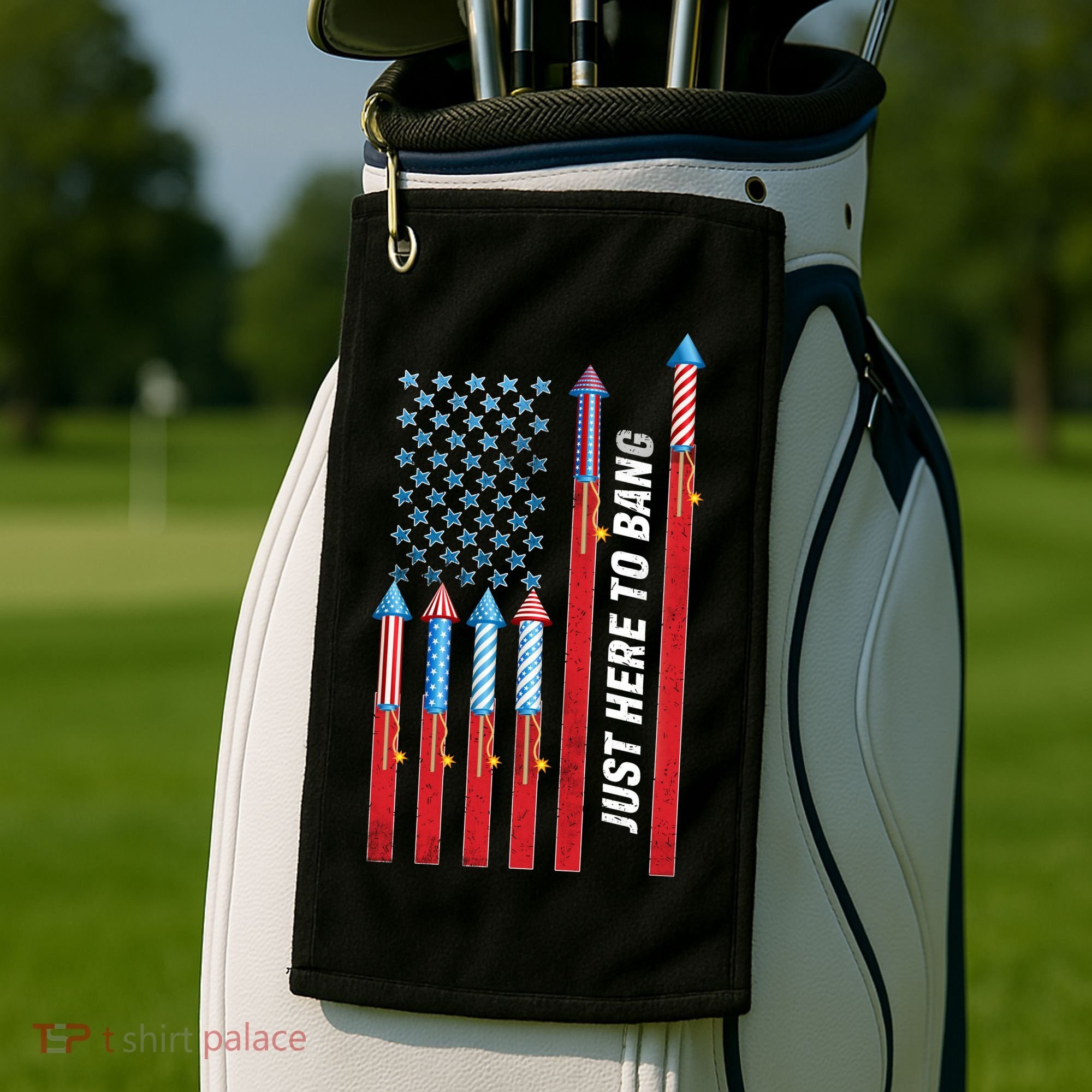 Just Here To Bang American Flag Fireworks Golf Towel