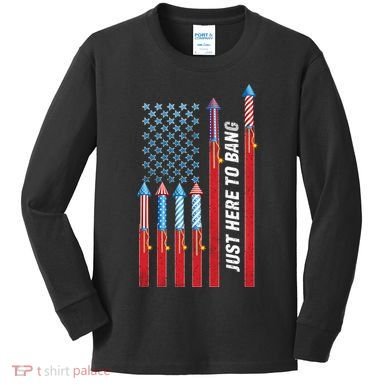 Just Here To Bang American Flag Fireworks Kids Long Sleeve Shirt