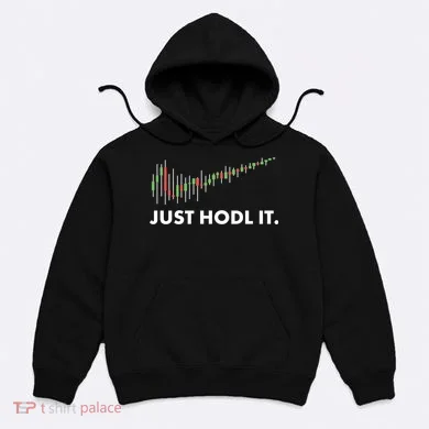 Just HODL It Moon Chart Crypto Currency Hoodie