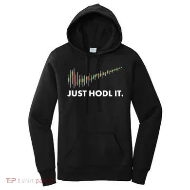 Just HODL It Moon Chart Crypto Currency Women's Hoodie