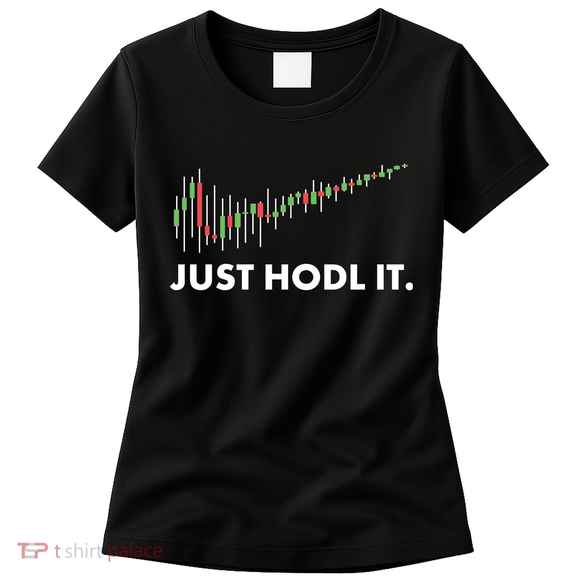 Just HODL It Moon Chart Crypto Currency Women's T-Shirt