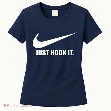 Just Hook It Funny Fishing Women's T-Shirt