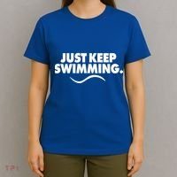 Just Keep Swimming T-Shirt thumb 4