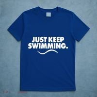 Just Keep Swimming T-Shirt thumb 5