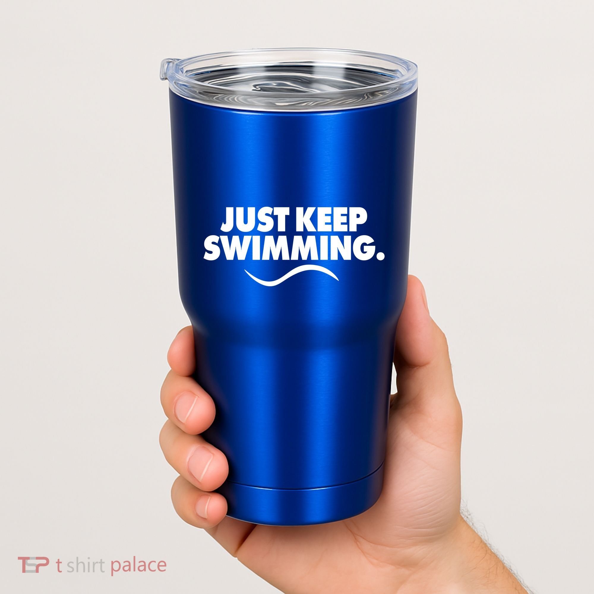 Just Keep Swimming Tumbler