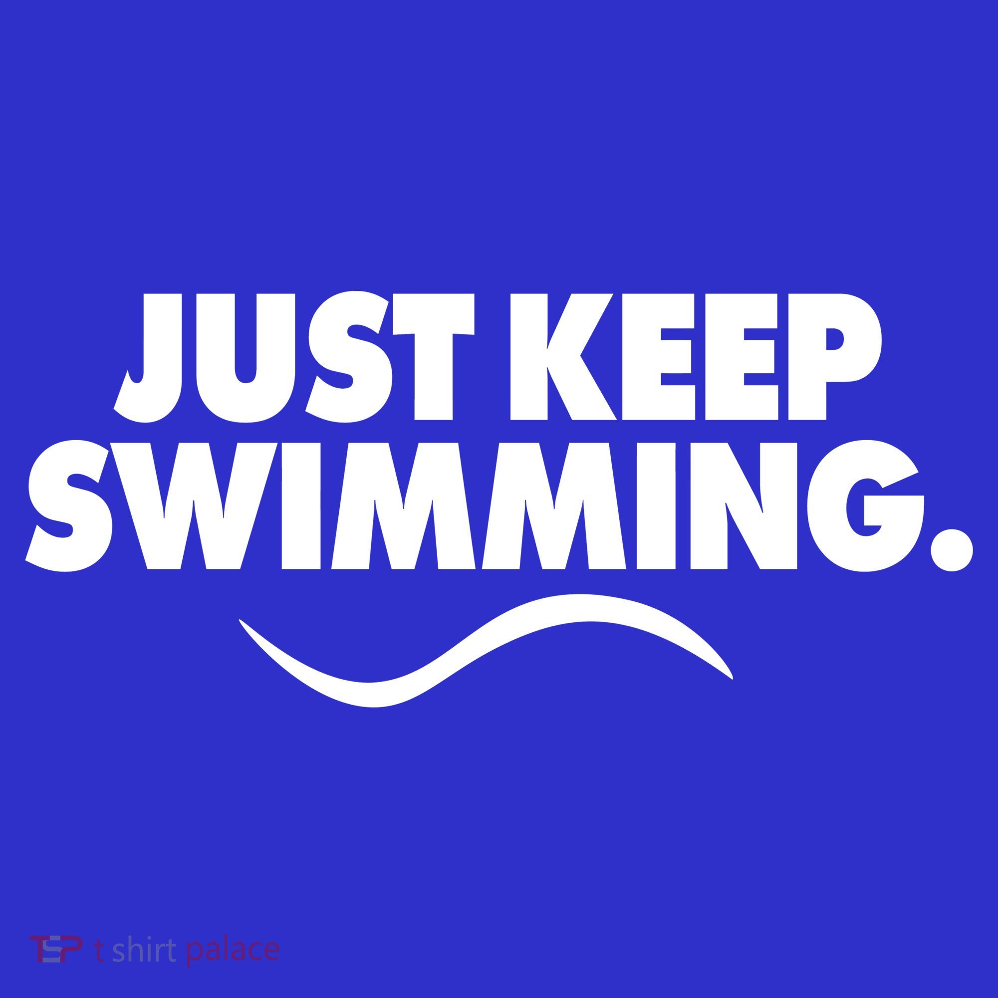 Just Keep Swimming Tumbler