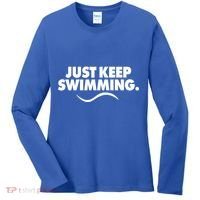 Just Keep Swimming Women's Long Sleeve Shirt thumb 0